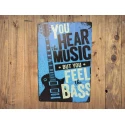 Wandbord 'You hear music but you feel the bass' - Vintage Retro - Mancave - Wand Decoratie - Reclame Bord - Metalen bord